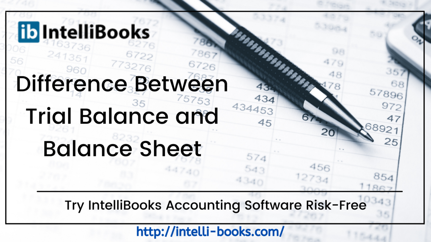 Difference Between Trial Balance and Balance Sheet