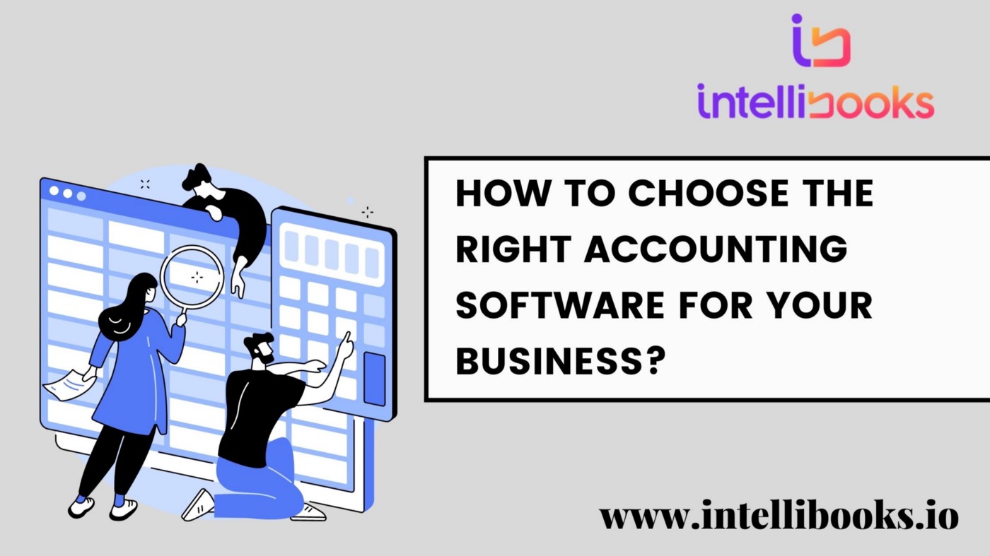 How To Choose The Right Accounting Software For Your Business?