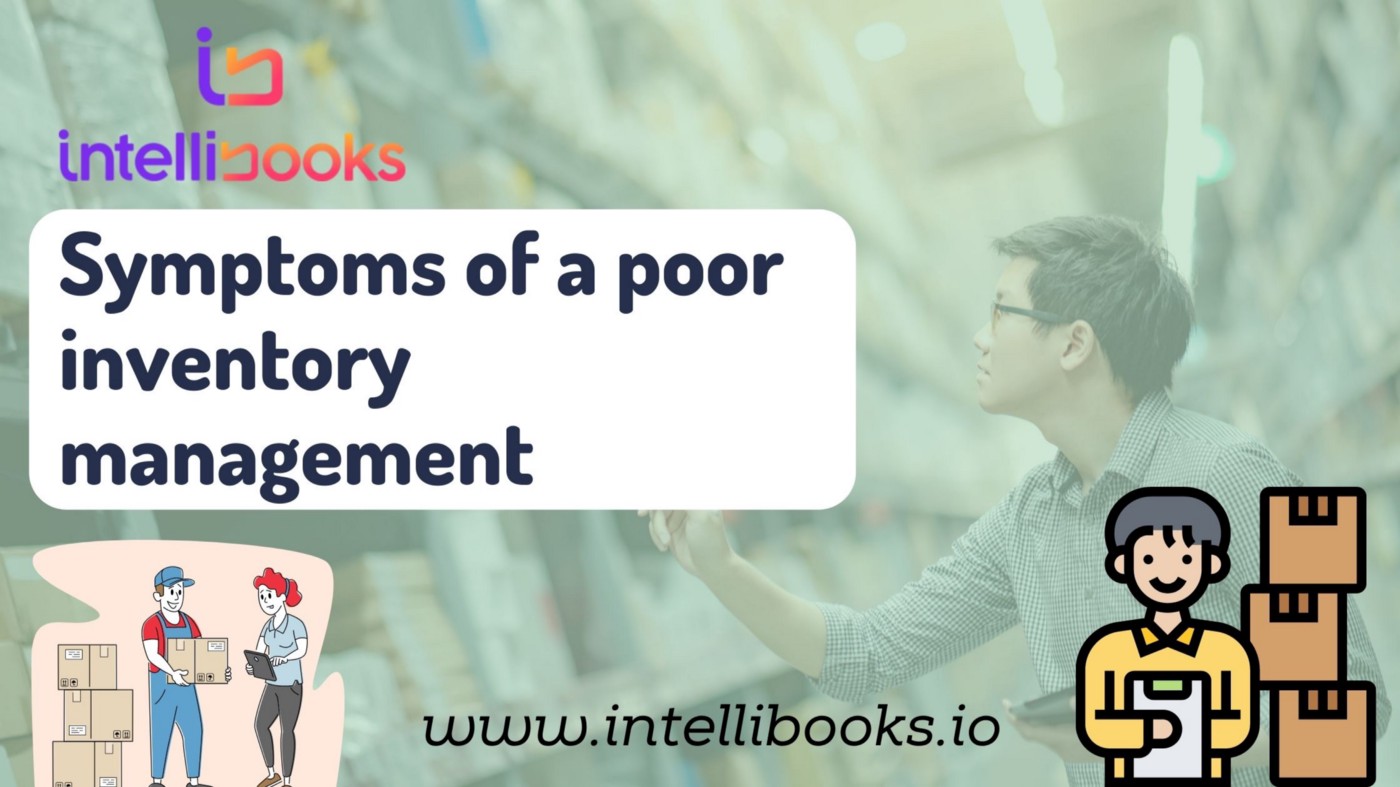 Symptoms of a poor inventory management